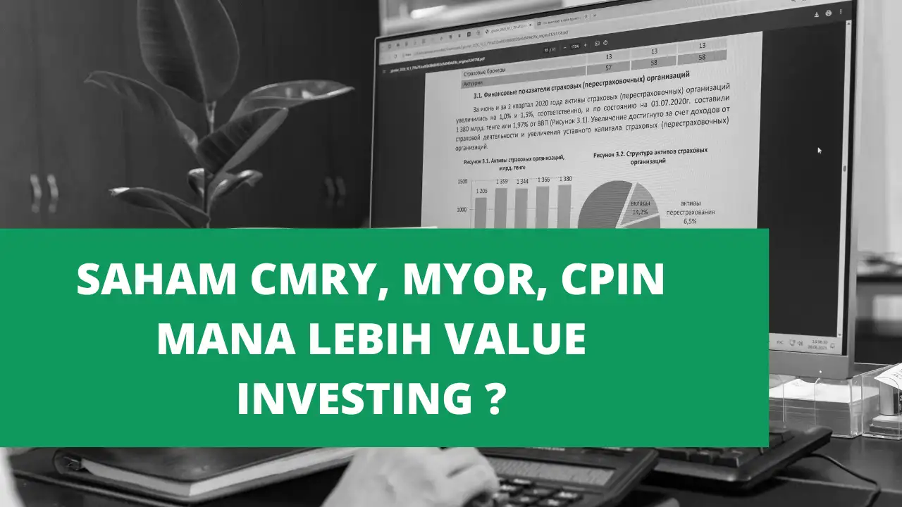 Saham CMRY, MYOR, CPIN. Mana Lebih Value Investing ?